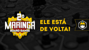 2º Maringá Board Games: o jogo não pode parar