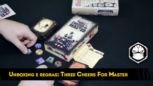Unboxing e Regras de Three Cheers For Master