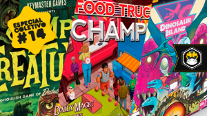 Especial Coletivo #14: Campy Creatures, Food Truck Champion e Dinosaur Island