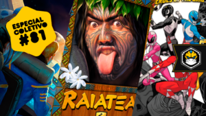 Especial Coletivo 81: Raiatea, Counterfeiters, Firenze, Alien Frontiers e Power Rangers