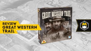 Review - Great Western Trail: aqui o rei é peão!