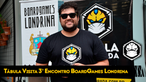 Tábula visita 3º Encontro BoardGames Londrina
