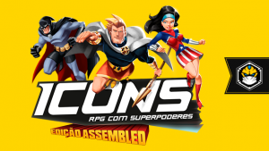 ICONS chega ao Brasil. Conheça o RPG com superpoderes!