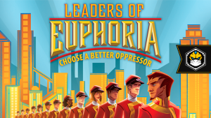 Leaders of Euphoria no Kickstarter