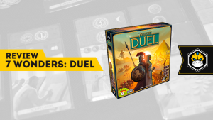 Review - 7 Wonders: Duel, um duelo de civilizações