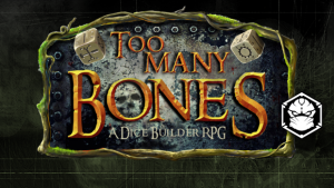 RPG e dice building: conheça Too Many Bones