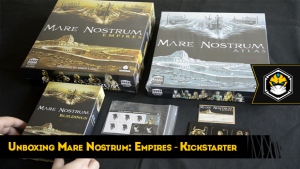 Unboxing Tábula 21 - Mare Nostrum: Empires - Kickstarter