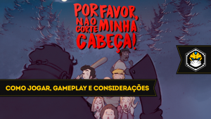 Por Favor, Não Corte Minha Cabeça!