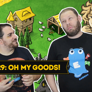 Gameplay 29: Oh My Goods! - PaperGames