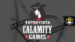 Tábula Entrevista - Calamity Games: a calamidade chega ao Brasil