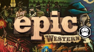 Tiny Epic Western: pequeno pra quem vê, grande pra quem joga