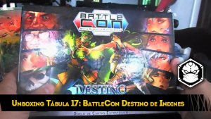 Unboxing Tábula 17 - BattleCon: Destino de Indines