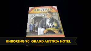 Unboxing 90: Grand Austria Hotel (PaperGames)