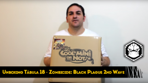 Unboxing Tábula 18 - Zombicide: Black Plague 2nd Wave