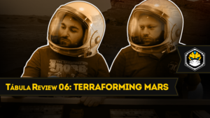 Tábula Review 06: Terraforming Mars
