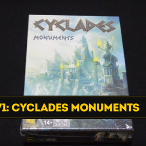 Unboxing 71 - Cyclades: Monuments