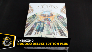 Unboxing: Rococo Deluxe Plus Edition