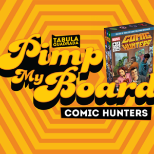 Pimp My Board: Comic Hunters