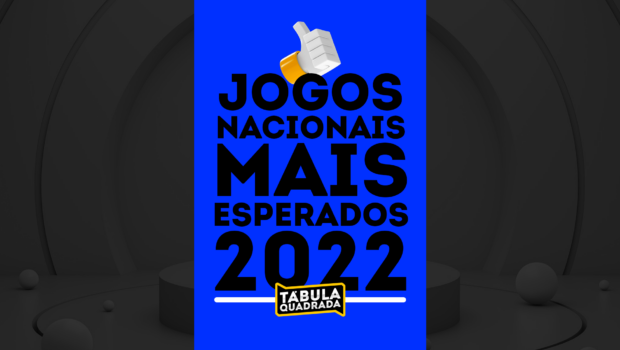 jogos de tabuleiro brasileiros mais esperados em 2022