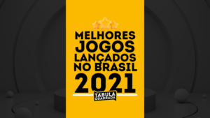 Top 5 jogos de tabuleiro lançados em 2021 no Brasil (autores internacionais)