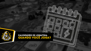 Calendário de jogatina. Quando você joga?